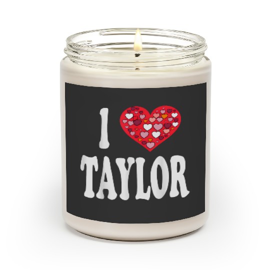 Discover Colorful Heart My Name Is Taylor First Name I Love Taylor Gifts  Scented Candles
