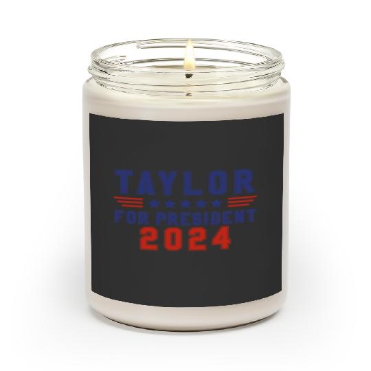 Discover Taylor For President 2024 Funny Taylor First Name 1 Scented Candles