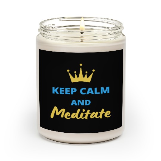 Keep calm and meditate Scented Candles