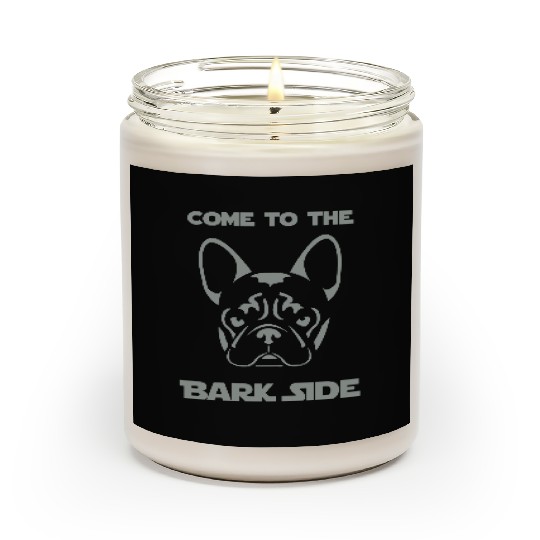 French Bulldog - Come to the Bark Side - Frenchie Scented Candles