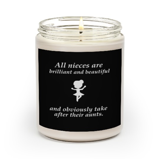 Niece - All nieces are brilliant and beautiful and Scented Candles