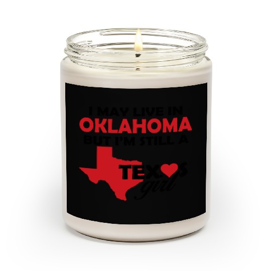 OKLAHOMA - I May Live In OKLAHOMA But I'm Still Scented Candles