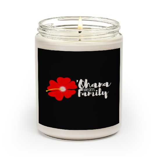 Ohana Means Family Scented Candles
