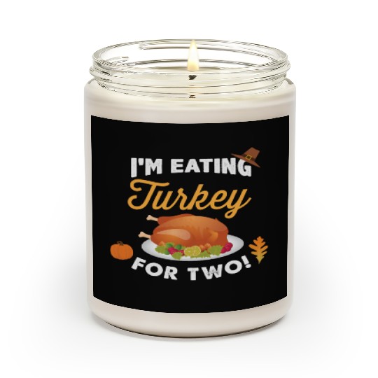 I m Eating Turkey For Two Maternity Pregnancy Scented Candles