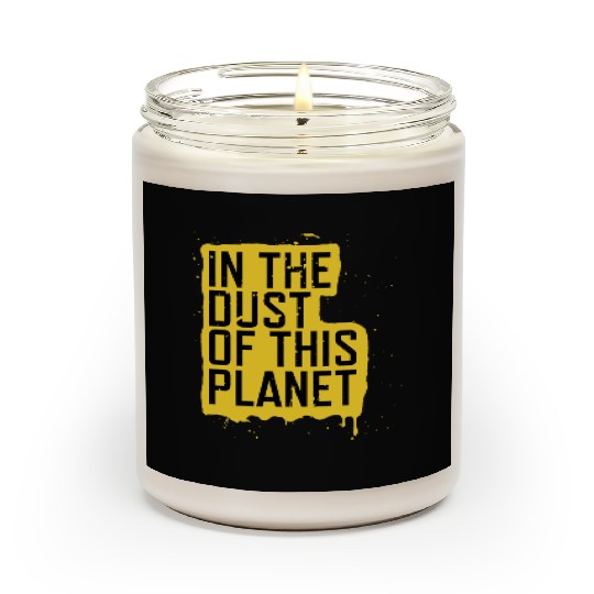 in the dust of this planet Scented Candles