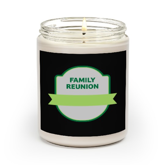 family reunion Scented Candles