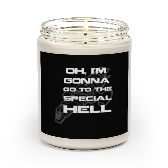 Firefly fan - I'm gonna go to the special hell Scented Candles