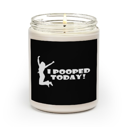 I pooped today friend Scented Candles
