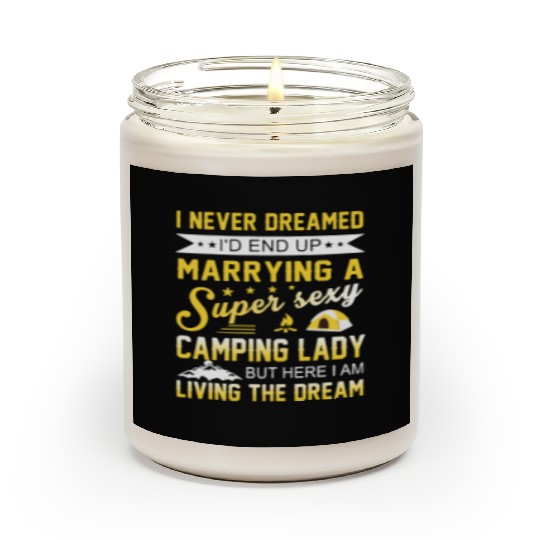i never dreamed i d end up marrying a super sexy c Scented Candles
