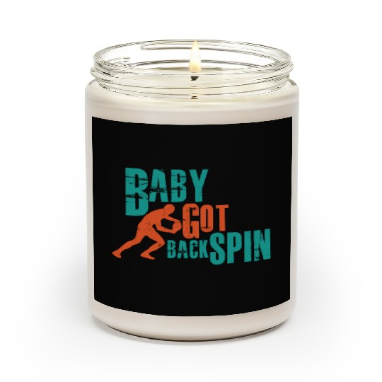 I play table tennis with backspin and backhand Scented Candles
