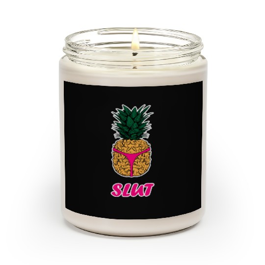 Pineapple Slut Scented Candles Slutshirt Sexy Clothes Scented Candles