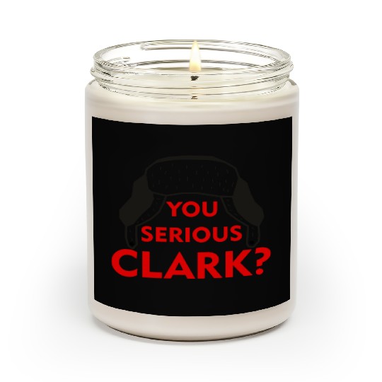 Cousin Eddie Scented Candles You serious, Clark? Crhistmas