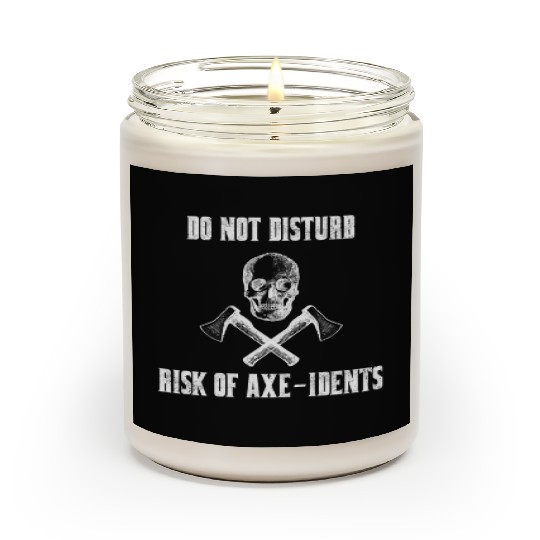Do Not Disturb Risk Of Axe-Idents Axe Throwing Pun Scented Candles