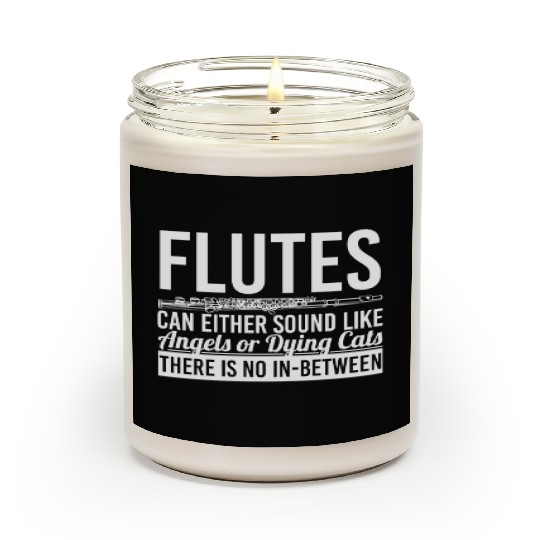 flute blowers Flute play daug Quote funny awesome Scented Candles