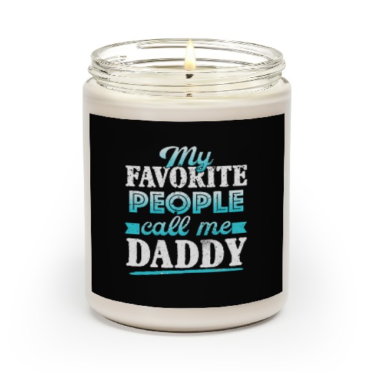 My Favorite People Call Me Daddy Scented Candles