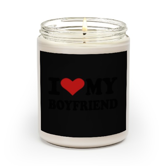 I love my boyfriend Scented Candles