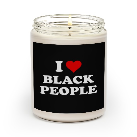 I Love Black People Scented Candles