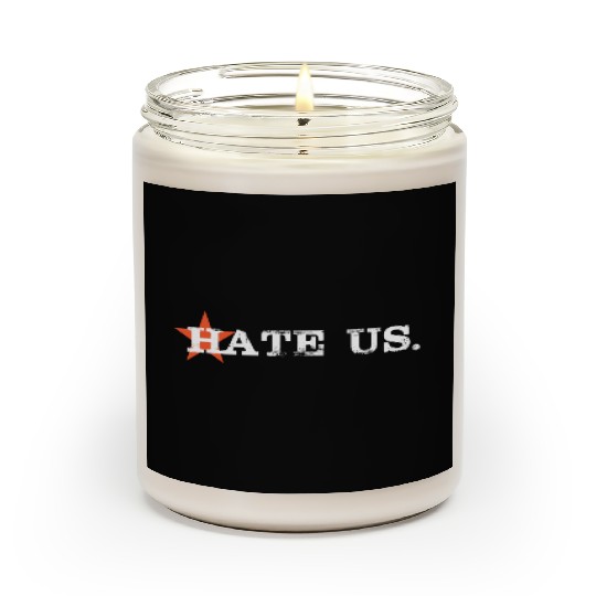 hate us astros Scented Candles