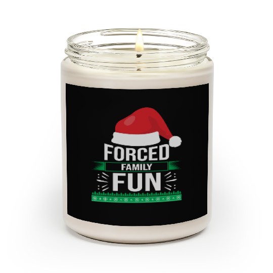 Forced Family Fun Sarcastic Christmas Quote Funny Scented Candles