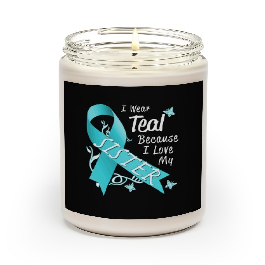 Love Sister Teal Ribbon Ovarian Cancer Awareness S Scented Candles