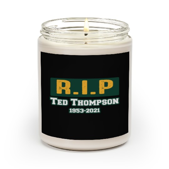 RIP Former Ted Thompson, Rest In Peace Ted Scented Candles