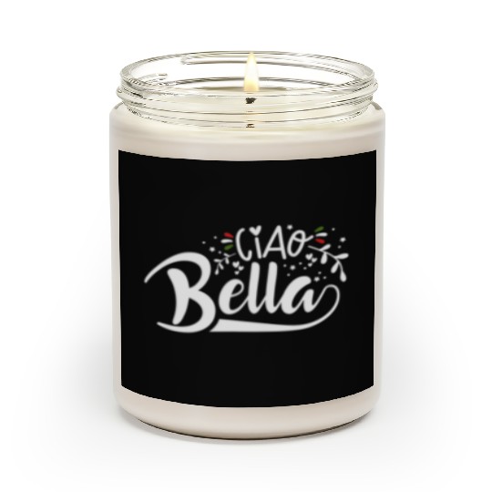 Ciao Bella Italy Quote In Italian Graphic Scented Candles