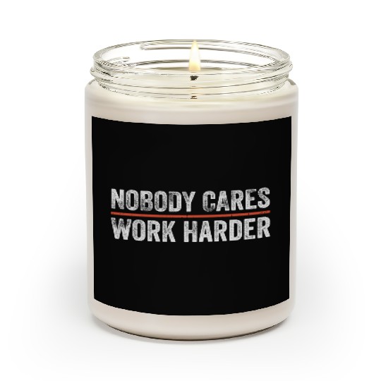 Nobody Cares Work Harder Motivational Gym Workout Scented Candles