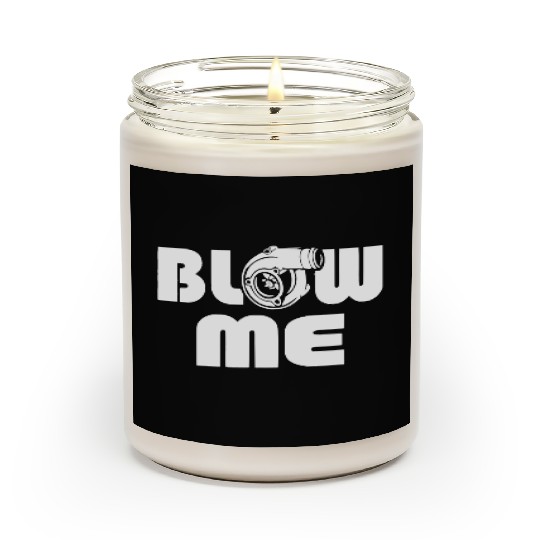 Blow Me Turbo Boost Car Tuning Drift JDM Gift Scented Candles