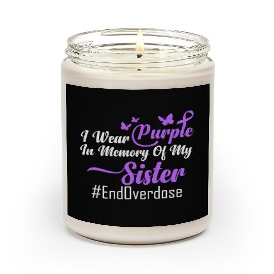 I wear Purple for my Sister - #endoverdose Scented Candles