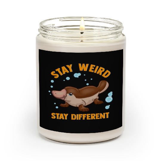 Funny Stay Weird Stay Different Cute Platypus Scented Candles