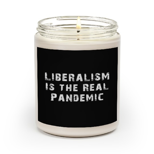 Liberalism Is the Real Pandemic, Anti Liberal Scented Candles