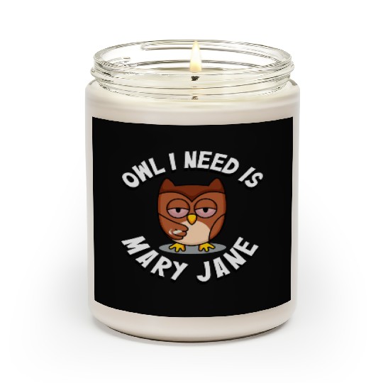 Stoner Owl Stoned Owl Mary Jane night bird Scented Candles