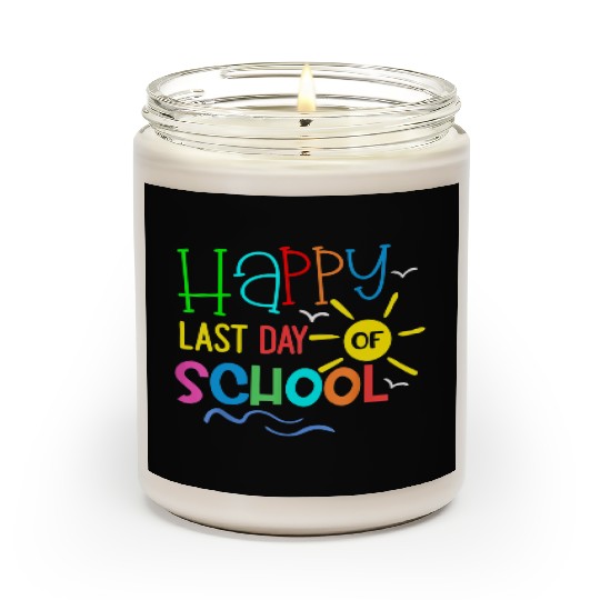 Happy Last Day Of School Teacher Scented Candles