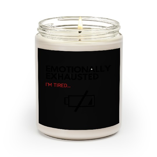 emotionally exhausted 03 Scented Candles