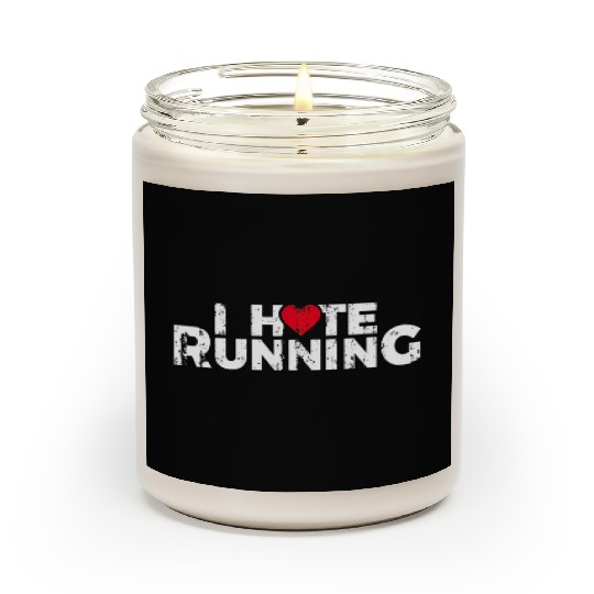 Funny Gifts For Jogging Runners I Hate Running Scented Candles