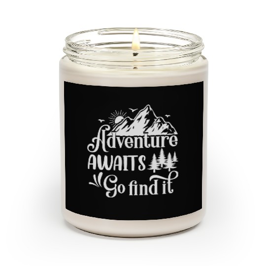 Adventure awaits go find it Scented Candles