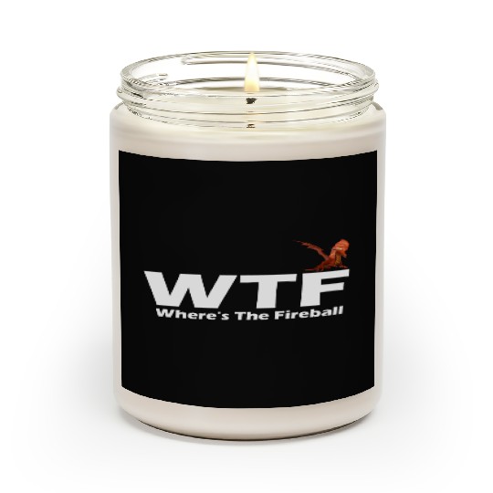 WTF Where's The Fireball Scented Candles