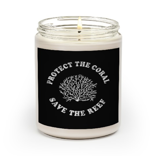 Protect The Coral Save The Reef Save The Ocean Act Scented Candles