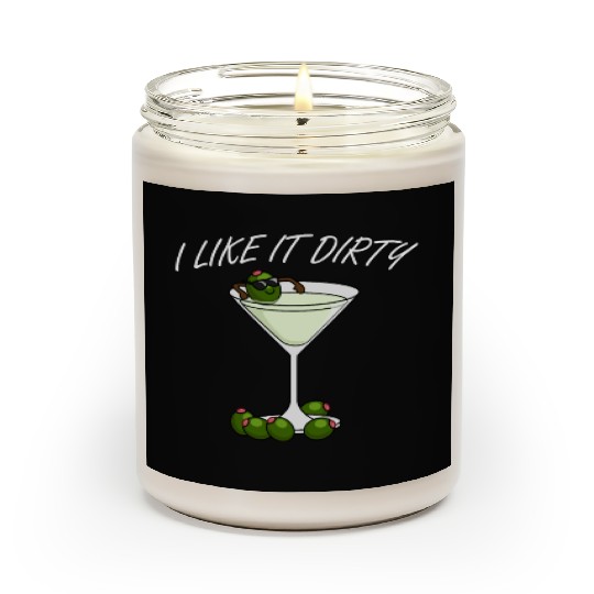 I Like It Dirty Martini Lover Drink Olive Martini Scented Candles