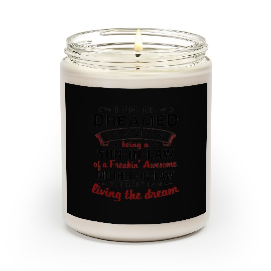 Living The Dream - Mother In Law Scented Candles
