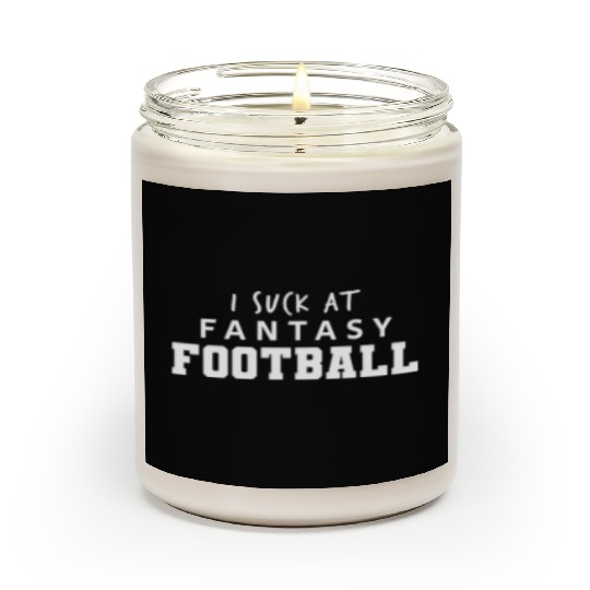 I Suck at Fantasy Football Scented Candles
