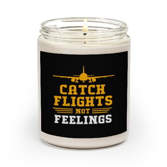 Air Traffic Controller Catch Flights Not Feelings Scented Candles