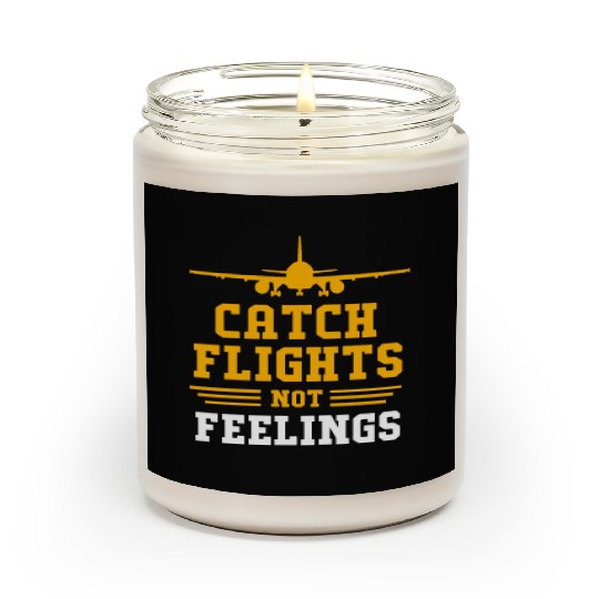 Air Traffic Controller Catch Flights Not Feelings Scented Candles