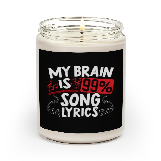 My Brain Is 99% Song Lyrics Musican Song Writer Scented Candles