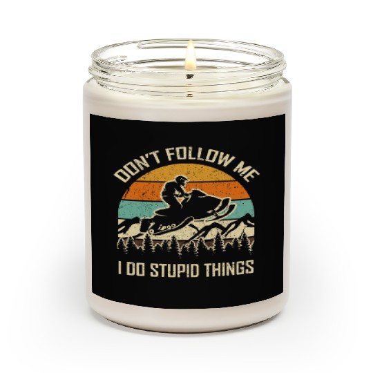 Snowmobile Lover Don't Follow Me Do Stupid Things Scented Candles