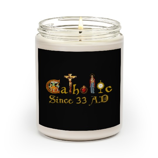 Catholic since 33 AD Jesus, Virgin Mary and Saints Scented Candles