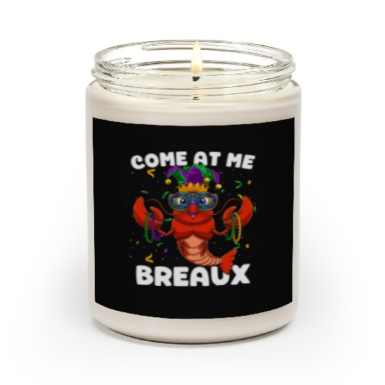 Come At Me Breaux Crawfish Beads Funny Mardi Gras Scented Candles