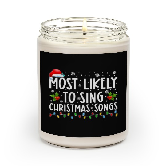 Most Likely To Sing Christmas Songs Funny Scented Candles