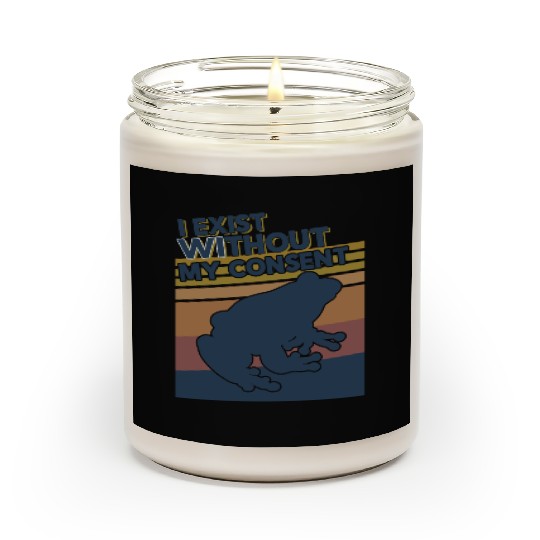 I Exist Without My Consent Funny Frog Depression Scented Candles