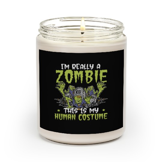 I'm Really A Zombie This Is My Human Costume Scented Candles